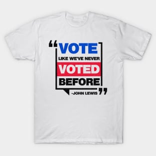 Vote Like We've Never Voted Before John Lewis - Black Print T-Shirt